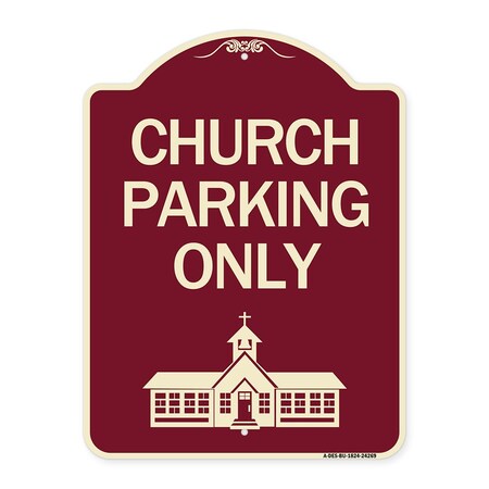Signmission Church Parking Only Church Symbol Heavy-Gauge Aluminum Architectural Sign, 24" x 18", BU-1824-24269 A-DES-BU-1824-24269